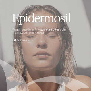 Epidermosil: o Ativo Que Estimula a Regeneração e Devolve Firmeza à Pele